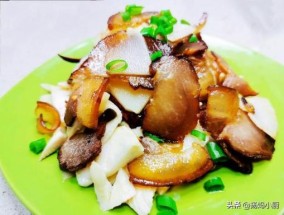 腊肉炒竹笋的做法,舌尖上的中国竹笋腊肉