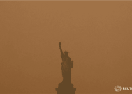 自由女神像被雾霾笼罩 加拿大最严重山火烟吹到美国!